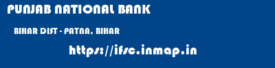 PUNJAB NATIONAL BANK  BIHAR DIST - PATNA, BIHAR    ifsc code